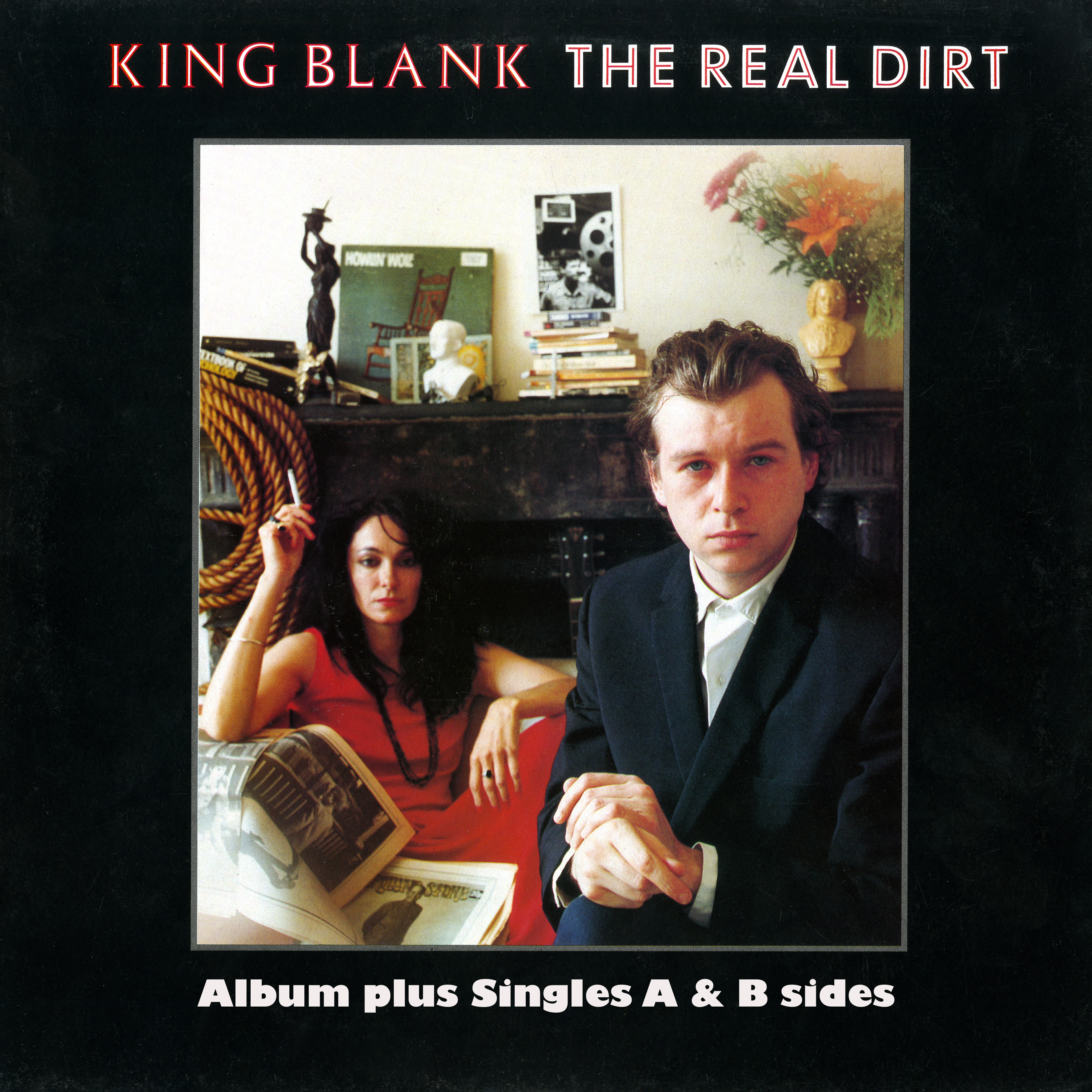 The Real Dirt Album + Singles A & B sides